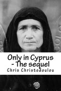 Only in Cyprus - The sequel: Another humorous insight into Cyprus living - Paperback