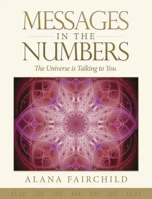 Messages in the Numbers: The Universe Is Talking to You - Paperback