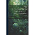 An Introduction To Chemical Engineering - Hardcover