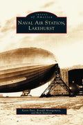 Lakehurst, Naval Air Station (Twenty-Eighth) - Hardcover