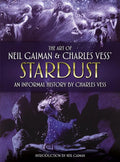 The Art of Neil Gaiman and Charles Vess's Stardust: An Informal History by Charles Vess - Hardcover