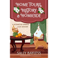 Home Tours, History & Homicide - Paperback