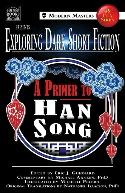 Exploring Dark Short Fiction #5: A Primer to Han Song - Paperback
