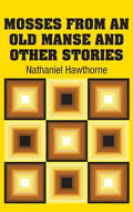 Mosses from an old Manse and Other Stories - Hardcover