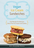 Vegan Ice Cream Sandwiches: Cool Recipes for Delicious Dairy-Free Ice Creams and Cookies - Paperback