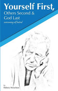Yourself First, Others Second & God Last: Overcoming Self-Hatred - Paperback