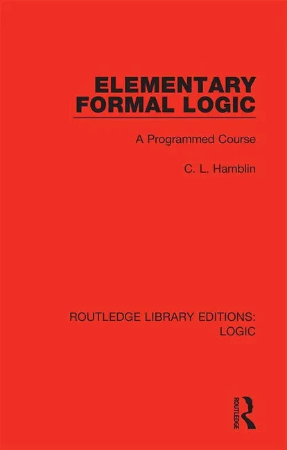 Elementary Formal Logic: A Programmed Course - Paperback