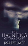 The Haunting Of Tana Grant - Hardcover