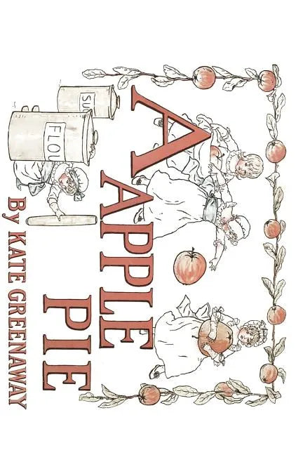 A Apple Pie: Illustrated - Paperback