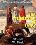 The Satisfaction of Christ, Studies in the Atonement - Paperback