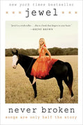 Never Broken: Songs Are Only Half the Story - Paperback