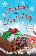 Fruitcake and Foul Play - Paperback