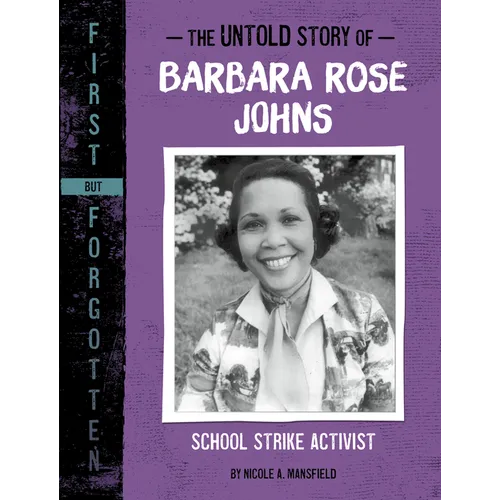The Untold Story of Barbara Rose Johns: School Strike Activist - Paperback