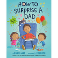 How to Surprise a Dad: A Book for Dads and Kids - Paperback