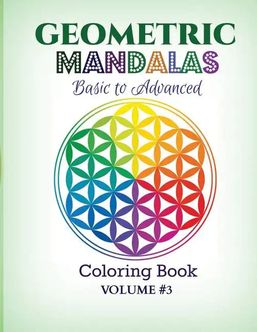 Geometric Mandalas - Basic to Advanced: Coloring Book - Paperback