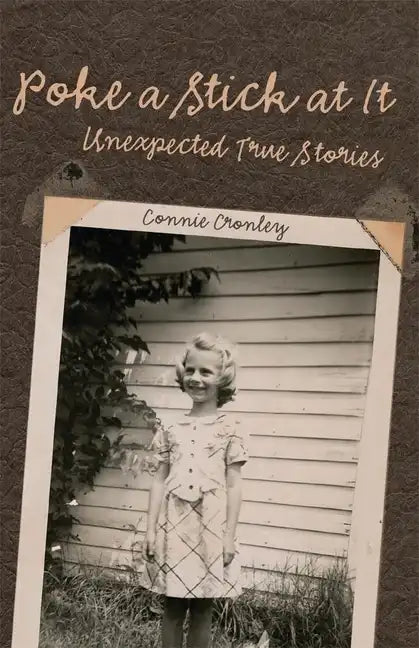 Poke a Stick at It: Unexpected True Stories - Paperback
