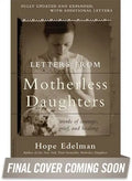 Letters from Motherless Daughters: Words of Courage, Grief, and Healing - Paperback