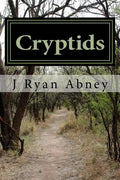 Cryptids: Urban Legends and Other Strange Things in America - Paperback