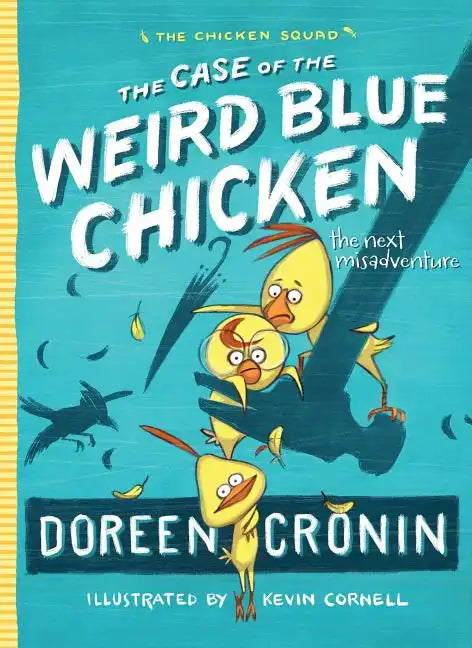 The Case of the Weird Blue Chicken: The Next Misadventure - Hardcover