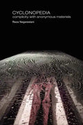 Cyclonopedia: Complicity with Anonymous Materials - Paperback
