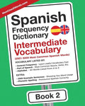 Spanish Frequency Dictionary - Intermediate Vocabulary: 2501-5000 Most Common Spanish Words - Paperback
