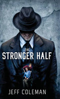 The Stronger Half - Hardcover
