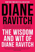 The Wisdom and Wit of Diane Ravitch - Paperback