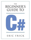 The Beginner's Guide to C# - Paperback