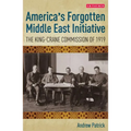 America's Forgotten Middle East Initiative: The King-Crane Commission of 1919 - Paperback