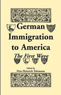 German Immigration in America: The First Wave - Paperback