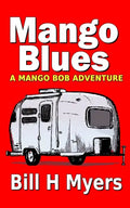 Mango Blues: A Mango Bob Adventure - Paperback