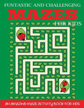 Funtastic and Challenging Mazes for Kids - Paperback