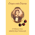 Chopin with Cherries: A Tribute in Verse - Paperback