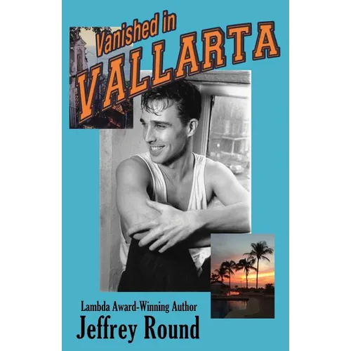 Vanished In Vallarta: A Bradford Fairfax Murder Mystery - Paperback