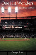 One Hit Wonders: Baseball Stories - Paperback