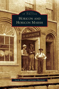 Horicon and Horicon Marsh - Hardcover