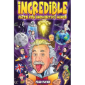 Incredible Facts for Inquisitive Minds: Mind-Boggling Facts About Science, History, Pop Culture & The Weird World We Live In - Paperback