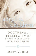 Angel Children: Those Who Die Before Accountability - Paperback