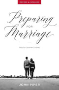 Preparing for Marriage: Help for Christian Couples (Revised & Expanded) - Paperback