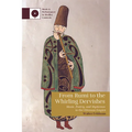 From Rumi to the Whirling Dervishes: Music, Poetry, and Mysticism in the Ottoman Empire - Paperback