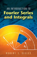 An Introduction to Fourier Series and Integrals - Paperback