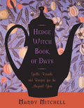 Hedgewitch Book of Days: Spells, Rituals, and Recipes for the Magical Year - Paperback