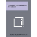 1955 Ford Thunderbird Handbook - Paperback