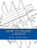 How To Frame A House: or: House and Roof Framing - Paperback