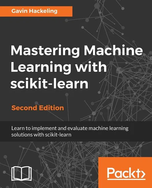 Mastering Machine Learning with scikit-learn, Second Edition - Paperback