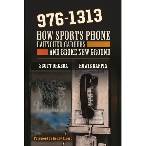 976-1313: How Sports Phone Launched Careers and Broke New Ground - Paperback