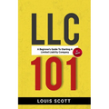 LLC 101: A Beginner's Guide to Starting an LLC in 2024 - Paperback