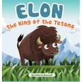Elon the King of the Tetons - Hardcover
