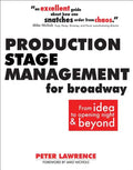 Production Stage Management for Broadway: From Idea to Opening Night & Beyond - Paperback