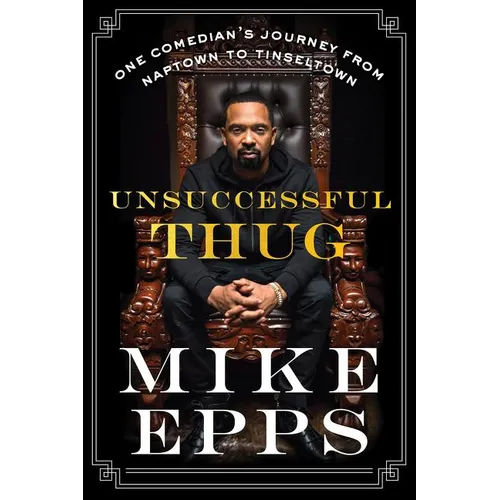 Unsuccessful Thug: One Comedian's Journey from Naptown to Tinseltown - Paperback